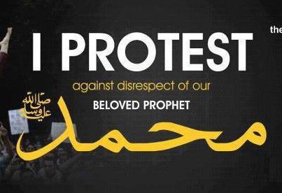  I protest against the disrespect of our beloved Prophet Muhammad S.A.W 